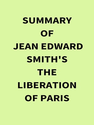 cover image of Summary of Jean Edward Smith's the Liberation of Paris